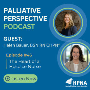 Ep. 45 - The Heart of a Hospice Nurse