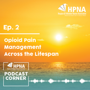 Ep. 2 - Opioid Pain Management Across the Lifespan