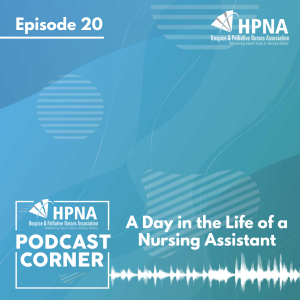 Ep. 20 - A Day in the Life of a Nursing Assistant