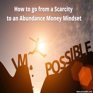 How to go from a Scarcity to an Abundance Money Mindset with Anissa