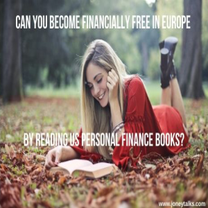 Can You Become Financially Free in Europe Reading US Personal Finance Books with Daniel