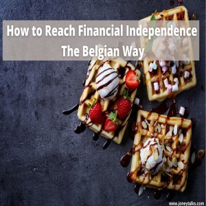How to Reach Financial Independence The Belgian Way with Sandy
