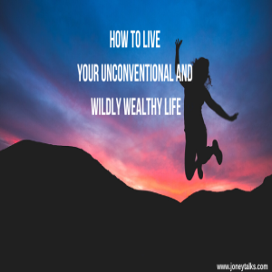 How to Live Your Unconventional and Wildly Wealthy Life with Kat