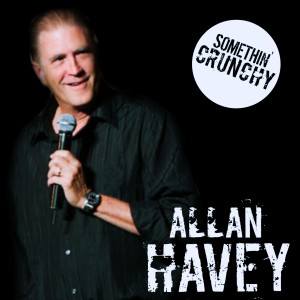 #133 | Allan Havey joins SOMETHIN’ CRUNCHY