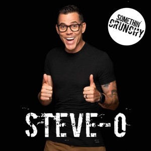 #183 | Steve-O joins SOMETHIN’ CRUNCHY