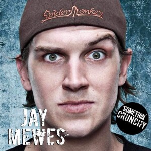 #186 | Jay Mewes joins SOMETHIN’ CRUNCHY