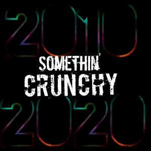 #23 | Best of 2019 & Crunchiest of the Decade