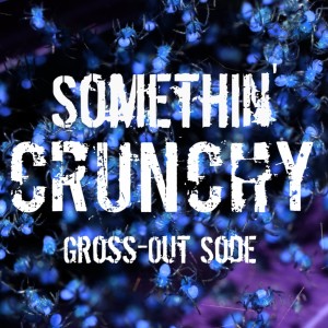 #26 | Somethin' Crunchy's 