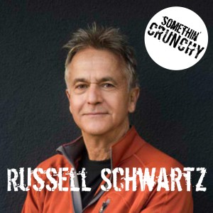 #81 | SOMETHIN’ CRUNCHY Interviews Russell Schwartz