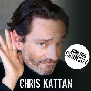 #161 | Chris Kattan joins SOMETHIN’ CRUNCHY
