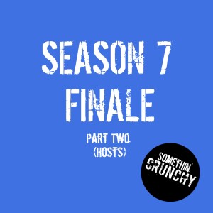 #159 | Season 7 Finale (Part 2)