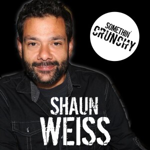 #164 | Shaun Weiss joins SOMETHIN’ CRUNCHY