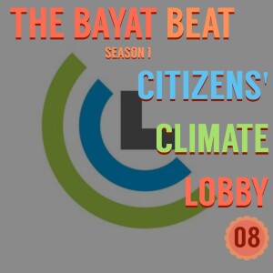 Citizens’ Climate Lobby: HR763 (ft. Mark Tabbert & Alexa Foster) | The Bayat Beat [008]