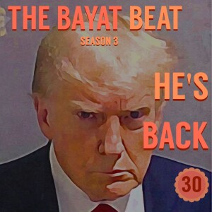 He’s Back | The Bayat Beat [030]