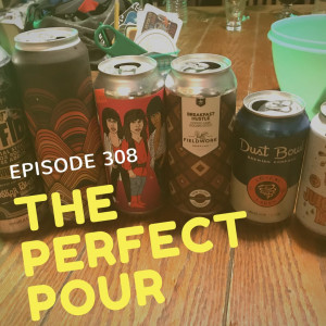 Parking Lot Party Beers: The Perfect Pour #308