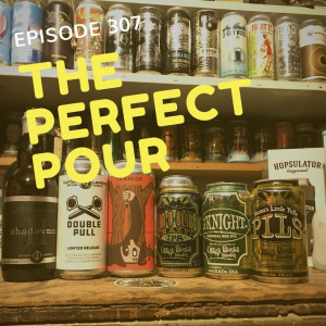 CAN-undrums & Mountain Beers: The Perfect Pour #307
