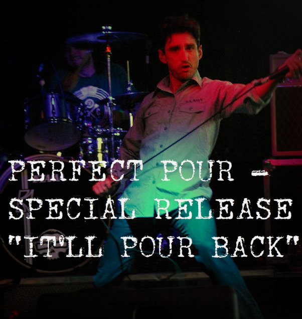 It'll Pour Back: Perfect Pour Special Release #1