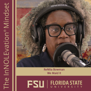 81 - From State Government to CEO: Renita Bowman's Journey to 'We Made It Tallahassee'