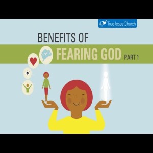 The Christian Living Series: Benefits of Fearing God - Part 1