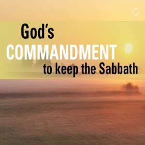 God’s Commandment to Keep the Sabbath