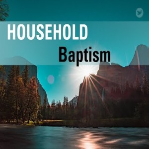 Household Baptism