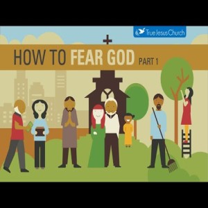 The Christian Living Series: How To Fear God - Part 1