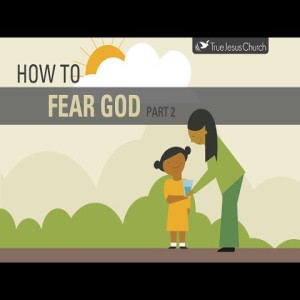 The Christian Living Series: How To Fear God - Part 2