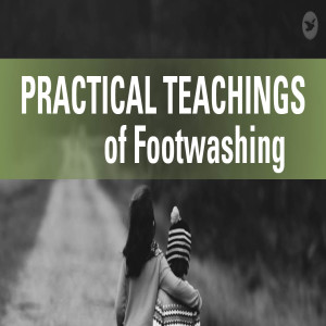 Practical Teachings of Footwashing
