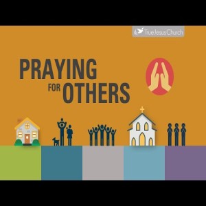 The Christian Living Series: Praying for Others