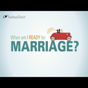 The Christian Living Series: When Am I Ready for Marriage?