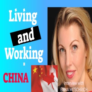Living and Working in China: Interview with Erika Mitschrich