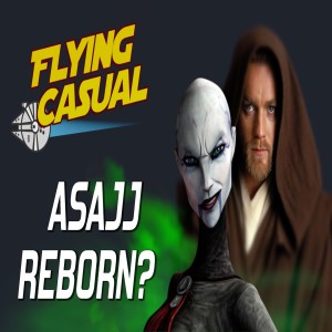 What If Asajj Returns? | Speculation and Mindfulness