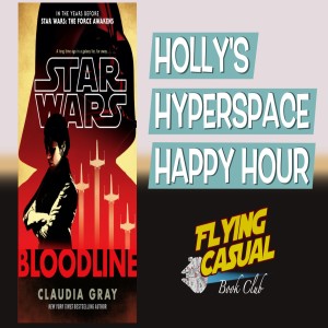 Holly's Hyperspace Happy Hour: "Bloodline" Book Discussion