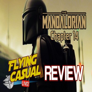 The Mandalorian | Chapter 14 - LIVE Review