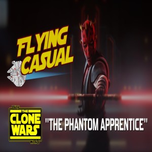 Star Wars: The Clone Wars - "The Phantom Apprentice" Review