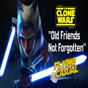 Star Wars: The Clone Wars - "Old Friends Not Forgotten" Review