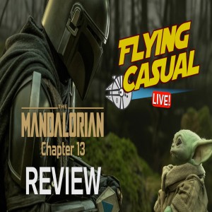 The Mandalorian | Chapter 13 - LIVE Review