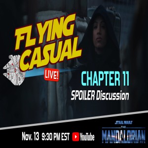 The Mandalorian | Chapter 11 - LIVE SPOILER Discussion