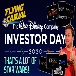 That's A Lot of Star Wars! | Disney Investor Day 2020