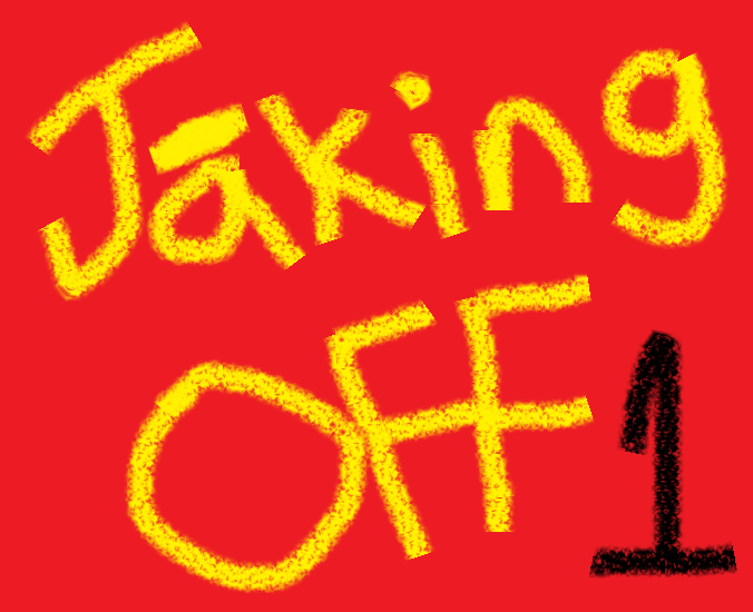 Jaking Off Episode 1