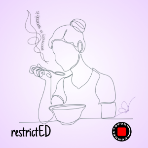 restrictED Episode 01- Overview of Eating Disorders