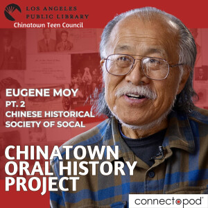 Chinatown Oral History Project-Eugene Moy pt. 2