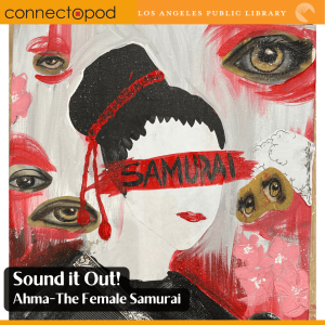 Sound it Out!-Ahma-The Female Samurai