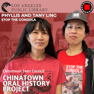 Chinatown Oral History Project-Stop the Gondola