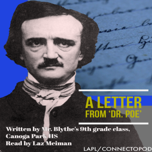LAPL/Canoga Park HS The Edgar Allan Poe Project- Letter number 4