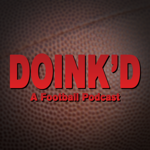 Doink‘d Episode Twenty Two - Week Eleven Results and Week Twelve Picks! What happened to Buffalo and Tennessee?!?!