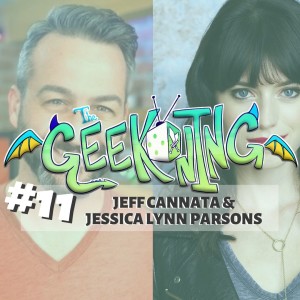 Jeff Cannata and Jessica Lynn Parsons Dungeon Run | The Geekoning Ep 11