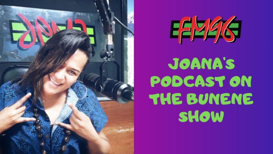 FM96 Joana’s Podcast on the Bunene Show - Loving the smell of grog