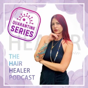 Meg @curlyhairalchemist (EP 27, Season 1) The Hair Healer Podcast, Quarantine Series. 