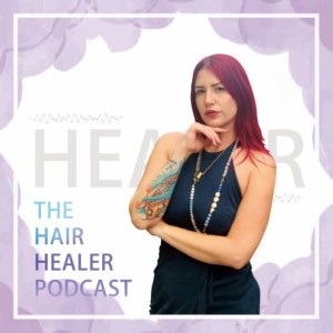 Episode 10 Interview with Michele. The Hair Healer Podcast, 2/10/2020